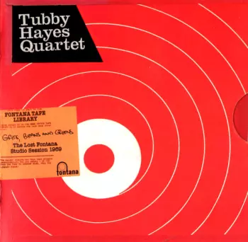Tubby Hayes Quartet: Grits, Beans And Greens (The Lost Fontana Studio Session 1969)