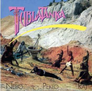 LP Tublatanka: Nebo - Peklo - Raj