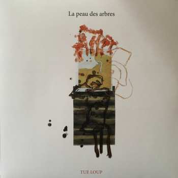 2LP Tue-Loup: La Peau Des Arbres