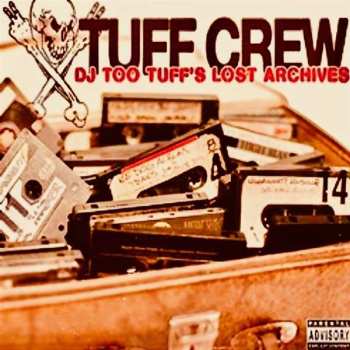 2LP Tuff Crew: DJ Too Tuff´s Lost Archives