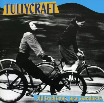 Tullycraft: Old Traditions, New Standards