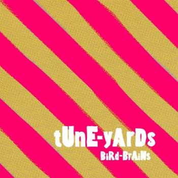 CD Tune-Yards: Bird-Brains