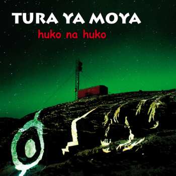 Album TURA YA MOYA: Huko Na Huko