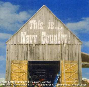 CD Turner / Bentley / Us Navy Country Current: This Is Navy Country