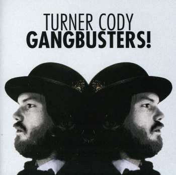 Album Turner Cody: Gangbusters!