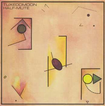 2CD Tuxedomoon: Half-Mute / Give Me New Noise : Half-Mute Reflected