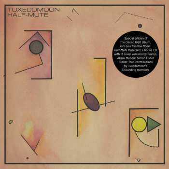 2CD Tuxedomoon: Half-Mute / Give Me New Noise : Half-Mute Reflected