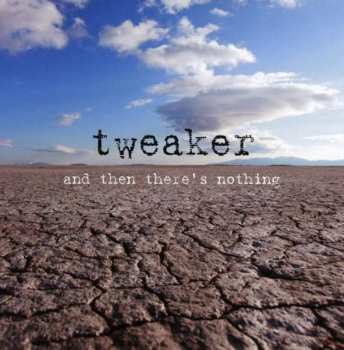 Album Tweaker: And Then There's Nothing