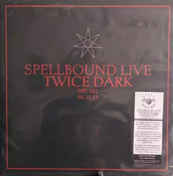 Twice Dark: Live At Spellbound Vol. 2: Twice Dark