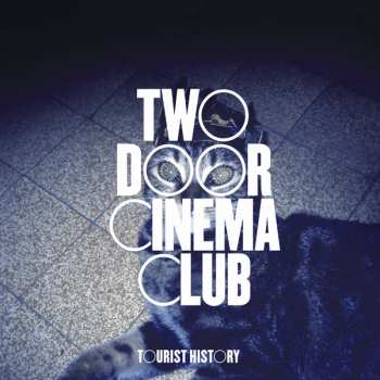 LP Two Door Cinema Club: Tourist History