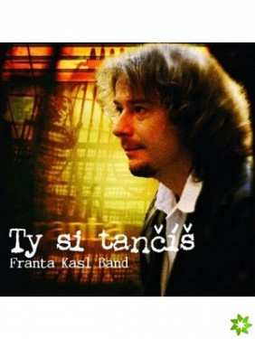 Album František Kasl: Ty si tančíš