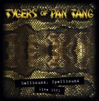 2LP Tygers Of Pan Tang: Hellbound Spellbound Live 1981