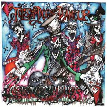 Album Tyla's Dogs D'Amour: Graveyard Of Empty Bottles MMXIX