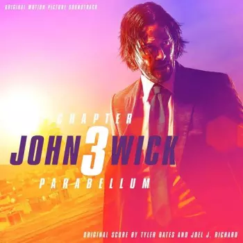 Tyler Bates: John Wick: Chapter 3 - Parabellum