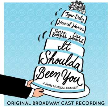 Album Tyne Daly: It Shoulda Been You (Original Broadway Cast Recording)