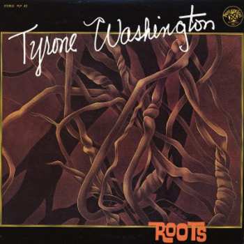 LP Tyrone Washington: Roots