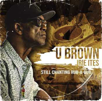 LP U Brown: Still Chanting Rub-a-dub