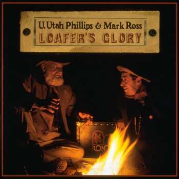 Album Utah Phillips: Loafer's Glory