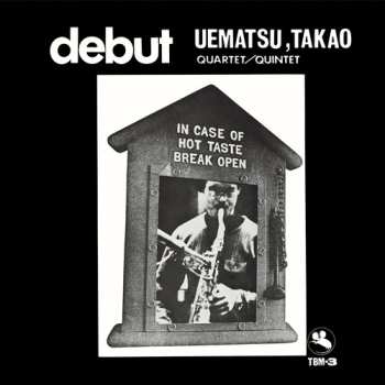 Album Takao Uematsu Quartet/Quintet: Debut