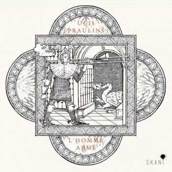 Album Uģis Prauliņš: Missa "l'homme Arme"