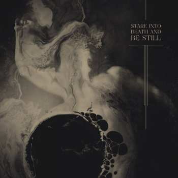 Album Ulcerate: Stare Into Death And Be Still