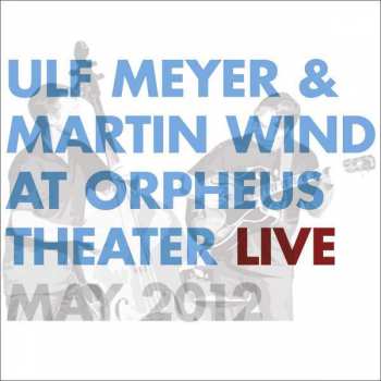 CD Martin Wind: At Orpheus Theater Live, May 2012