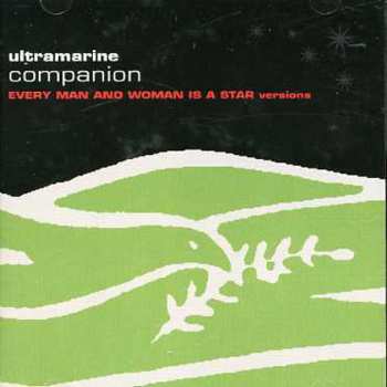 Album Ultramarine: Companion (Every Man And Woman Is A Star Versions)