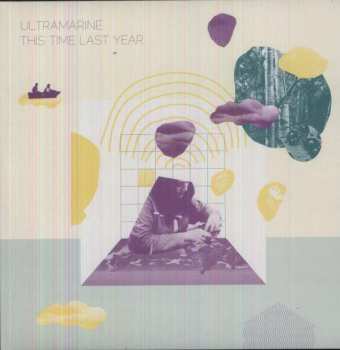LP Ultramarine: This Time Last Year
