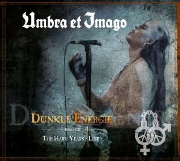 2CD Umbra Et Imago: Dunkle Energie (+ Bonus CD The Hard Years (Live)) DIGI