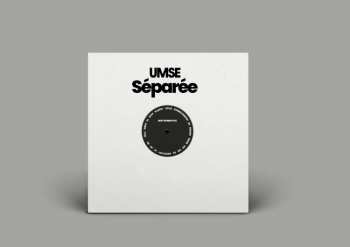 LP Umse: Séparée
