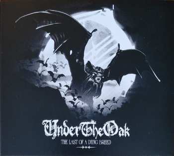 CD Under The Oak: The Last Of A Dying Breed DIGI