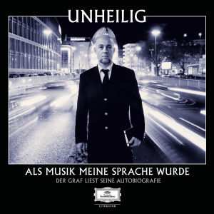 Album Unheilig: Als Musik Meine Sprache Wurde