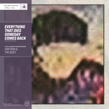 The Body: Everything That Dies Someday Comes Back