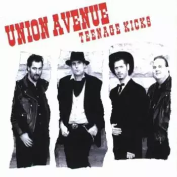 Union Avenue: Teenage Kicks