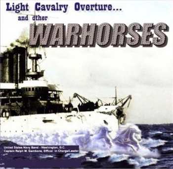 CD U.S. Navy Band: Light Cavalry Overture... And Other Warhorses