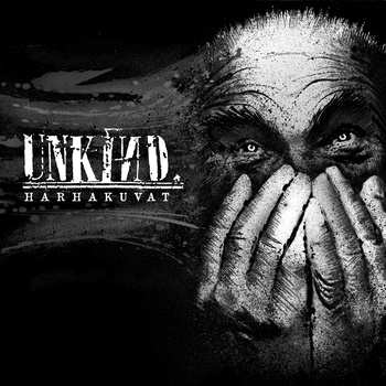 CD Unkind: Harhakuvat