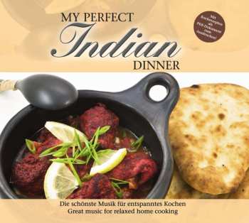 CD Unknown Artist: My Perfect Indian Dinner