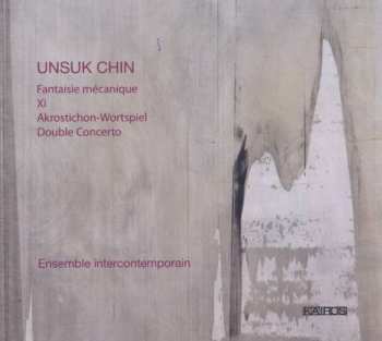 CD Ensemble Intercontemporain: Fantaisie Mécanique / Xi / Akrostichon-Wortspiel / Double Concerto