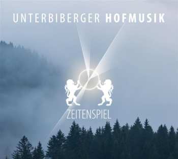 Album Unterbiberger Hofmusik: Zeitenspiel