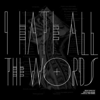 LP Untitled Noise: Decay Music N.8: I Hate All The Words