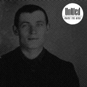 Album Unwed: Raise The Kids