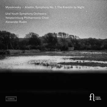 Album Ural Youth Symphony Orchestra: Myaskovsky: Alastor Symphony No. 7 & The Kremlin