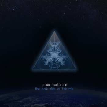 Album Urban Meditation: The Dark Side Of The Mix