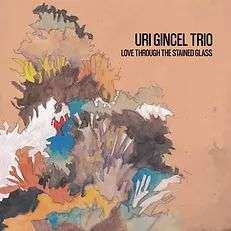 CD Uri Gincel Trio: Love Through The Stained Glass