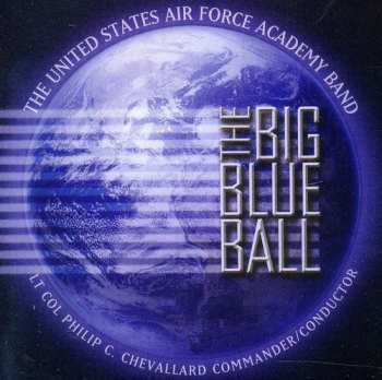 CD Us Air Force Academy Band: Big Blue Ball
