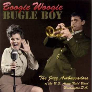 CD Us Army Filed Band Jazz Ambassadors: Boogie Woogie Bugle Boy