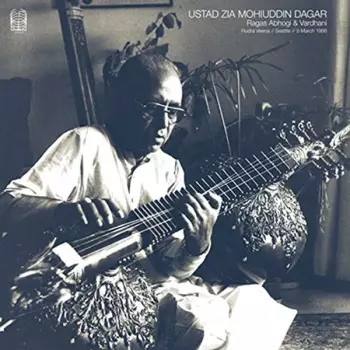 Ustad Zia Mohiuddin Dagar: Ragas Abhogi & Vardhani - Rudra Veena // Seattle // 9 March 1986
