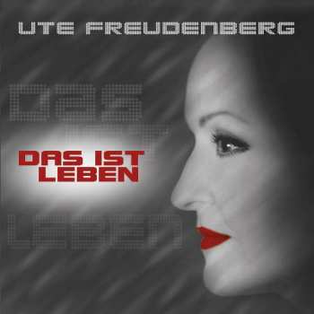 CD Ute Freudenberg: Das Ist Leben