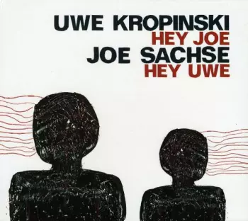 Joe Sachse: Hey Joe Hey Uwe