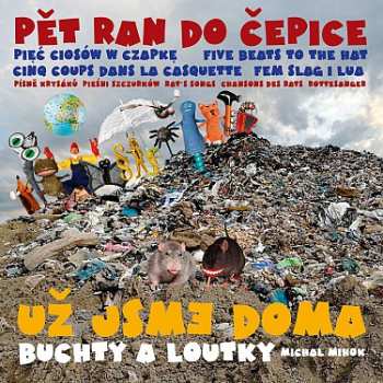 LP Už Jsme Doma & Buchty A Loutky: Pět Ran Do čepice Aneb Písně Krysáků